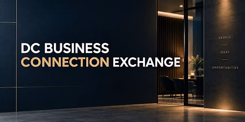 DC Business Connection Exchange: Structured 1-on-1 Networking