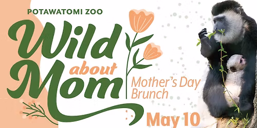 Wild About Mom Mother's Day Brunch SOLD OUT