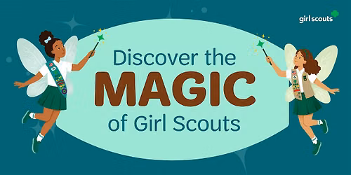 Discover the Magic of Girl Scouts - Waunakee