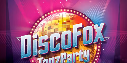 DISCOFOX PARTY - Die gute Laune Tanzparty mit Kult-DJ Teddy de Beer