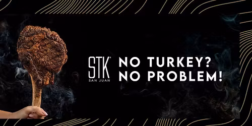 Thanksgiving Dinner | STK San Juan \ud83e\udd69\ud83d\udd25