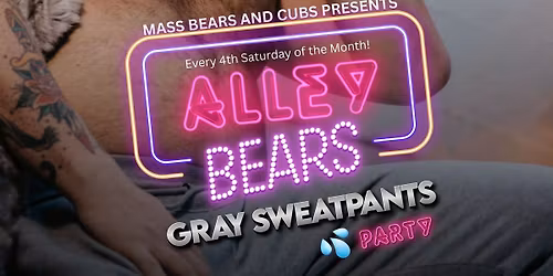 Alley Bears! Gray Sweatpants! MBC Monthly Bar Night at The Alley