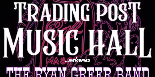 The Ryan Greer Band LIVE at The Trading Post!