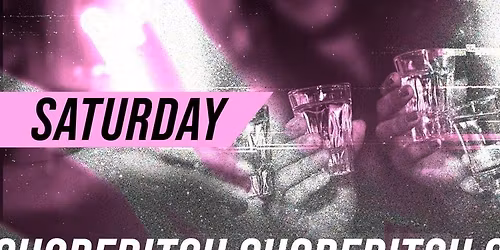 SHOREDITCH BAR CRAWL SATURDAY 9TH MAY