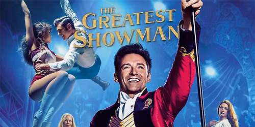 Movie Matinee: The Greatest Showman