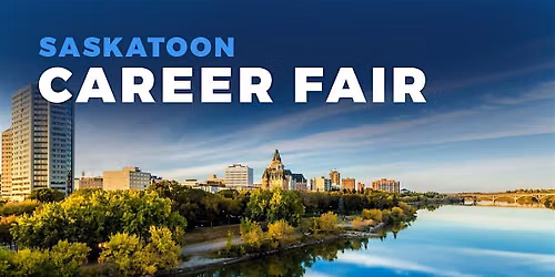 Saskatoon Career Fair and Training Expo Canada - July 15, 2026
