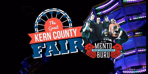SAVE THE DATES! Mento Buru at The Kern County Fair (Main Plaza Stage)