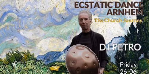 Ecstatic Dance Arnhem | The Church Journey with DJ Petro