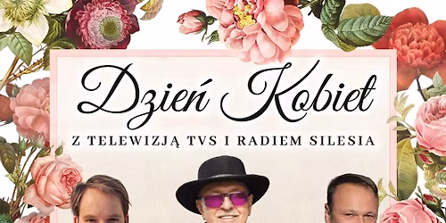 Dzie\u0144 Kobiet z Telewizj\u0105 TVS i Radiem Silesia w Domu Muzyki i Ta\u0144ca w Zabrzu - 01.03.2026