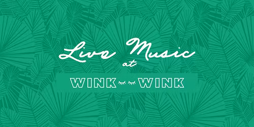 Live Music at Wink Wink