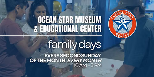 Ocean Star Museum Family Days