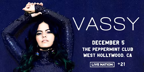 VASSY at The Peppermint Club, Los Angeles. Friday Dec 5 @ 8pm 