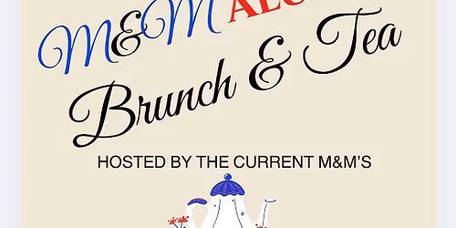 M&M Alumni Brunch and Tea