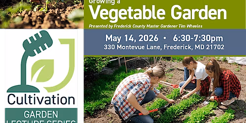 Frederick Master Gardeners: Growing a Vegetable Garden
