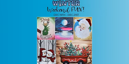 Weekend Winter Fun! December 19th - December 21st