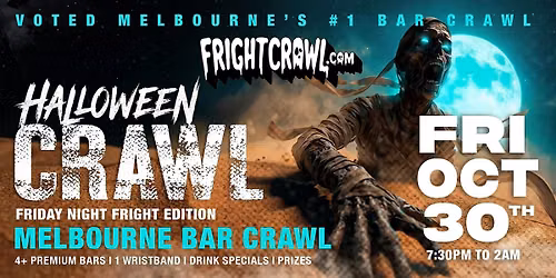 The Fright Crawl | Melbourne Hottest Halloween Bar Crawl 2026 | Fri, Oct 30
