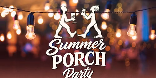 Summer Porch Party \u2022 August 13