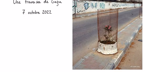 Une travers\u00e9e de Gaza \u2014 Chronique d\u2019un monde avant le 7 octobre