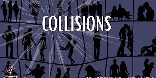 Collisions - Spectacle d'impro Long Form