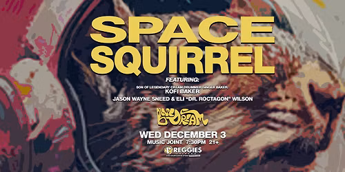 Space Squirrel ft. Kofi Baker \/ Blue Dream at Reggies Music Joint