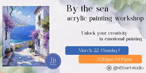 Acrylic Painting Class  "By the sea"