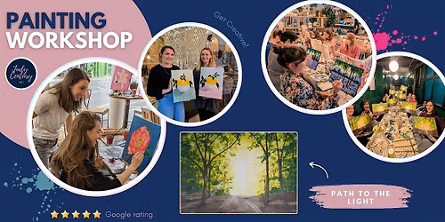 Painting Workshop - 'Path to the Light' - Sip & Paint  - Hitchin, Herts