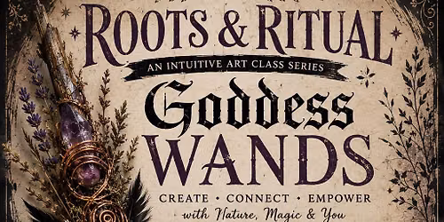 Roots & Ritual: The Goddess Wand