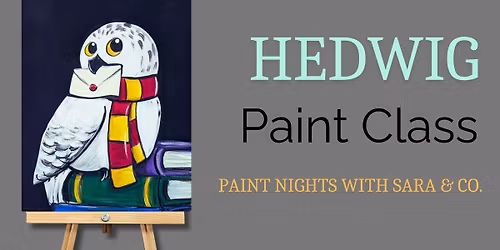 Hedwig Paint Class