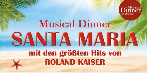 Musical Dinner (Das Original) Banzkow SANTA MARIA