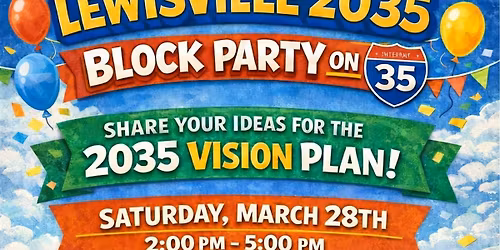 Lewisville 2035 Block Party on 35