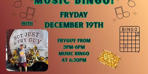 Not Just A Fry Guy and Music Bingo With Hammered Trivia