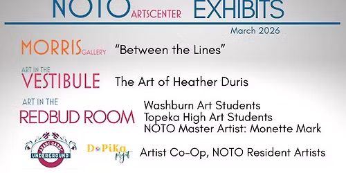 March Exhibits at the NOTO Arts Center