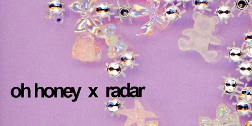 OH HONEY x RADAR x ANTWERP PRIDE RAVE