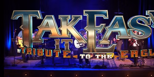 Take It Easy- A Tribute to the Eagles