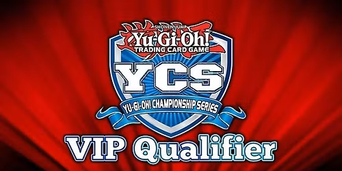 Yu-Gi-Oh YCS Vip Qualifier