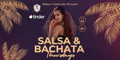 Salsa & Bachata Lessons & Dancing with Dancer University + Tinder