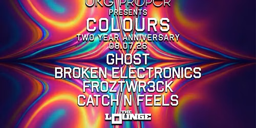 UKG Proper - Colours - Two Year Anniversary (The Lounge)