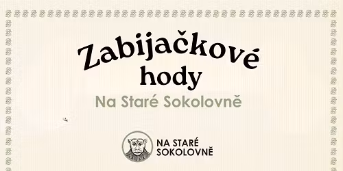 ZABIJA\u010cKOV\u00c9 HODY NA STAR\u00c9 SOKOLOVN\u011a