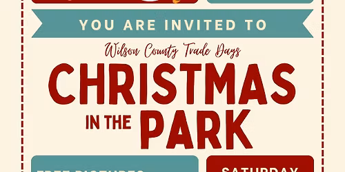 Wilson County Trade Days - Dec 20th 9am to 2pm \ud83c\udf84\u2728 Christmas in the Park \u2728\ud83c\udf84