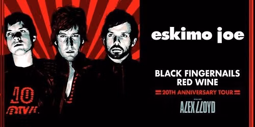 Eskimo Joe - Black Fingernails Red Wine 20th Anniversary — Odeon Theatre, Hobart