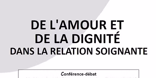 DE L'AMOUR ET DE LA DIGNIT\u00c9 DANS LA RELATION SOIGNANTE