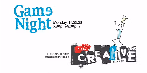 GAME NIGHT! Dream Studio Creative Meetup
