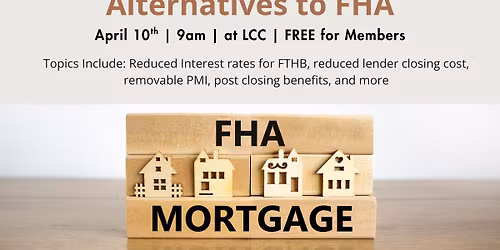 Alternatives to FHA - FREE for Members