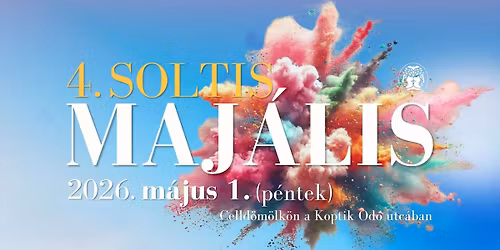 4. SOLTIS MAJ\u00c1LIS \/\/ 2026. m\u00e1jus 1.\/\/ Celld\u00f6m\u00f6lk, Koptik Od\u00f3 utca