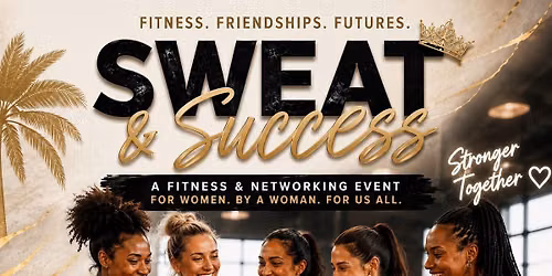 Sweat & Success | Fitness & networking Event\ud83d\udcab