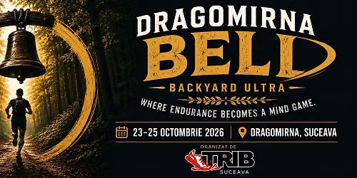 BELL Dragomirna Backyard Ultra