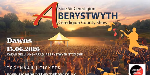 Dawns Sioe Aberystwyth a Sir Ceredigion