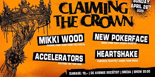 Claiming The Crown 2026: New Pokerface \/ Accelerators \/ Mikki Wood \/ Heartshake