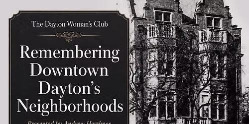 Remembering Downtown Dayton\u2019s Neighborhoods