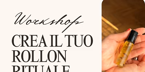 Workshop: Crea il tuo Roll-on Rituale